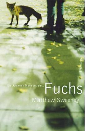 Ein Junge, ein Mann und ein Fuchs (Matthew Sweeney)