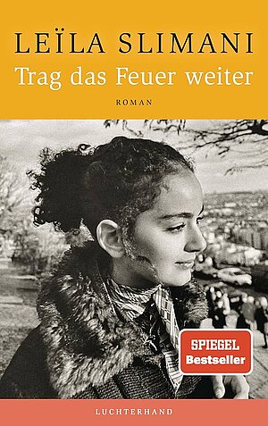Trag das Feuer weiter (Leïla Slimani)