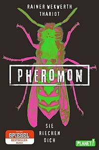 Pheromon - Sie riechen dich (Rainer Wekwerth & Thariot)