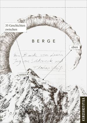 Berge, 35 Geschichten zwischen unten und oben (Lucia Jay von Seldeneck, Florian Weiß, Mara Burmester)