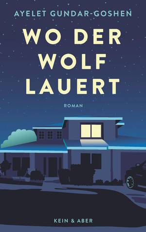 WO DER WOLF LAUERT ( AYELET GUNDAR-GOSHEN )