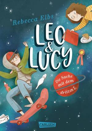 LEO & LUCY: DIE SACHE MIT DEM DRITTEN L (REBECCA ELBS )