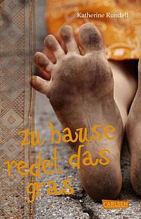 Zu Hause redet das Gras (Katherine Rundell)