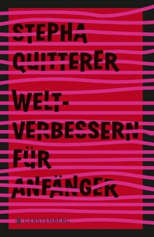 Weltverbessern für Anfänger  (Stepha Quitterer  )