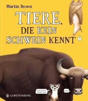 Tiere die kein Schwein kennt (Martin Brown)