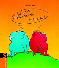 Du hast angefangen! Nein du! (David McKee)