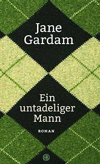 Ein untadeliger Mann (Jane Gardam)