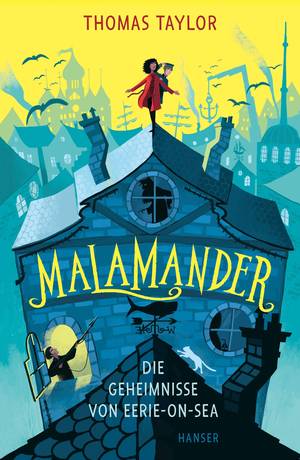 Malamander - Die Geheimnisse von Erie-on-Sea (Thomas Taylor)