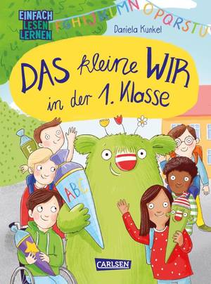 Das kleine Wir in der 1. Klasse (Daniela Kunkel)