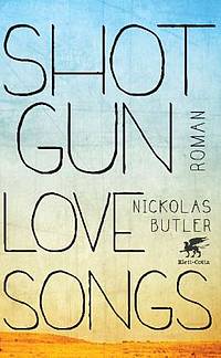 Shotgun Lovesongs (Nickolas Butler)