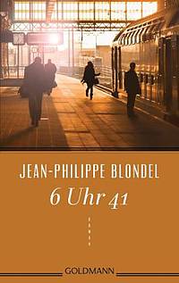 6 Uhr 41 ( Jean-Philippe Blondel)