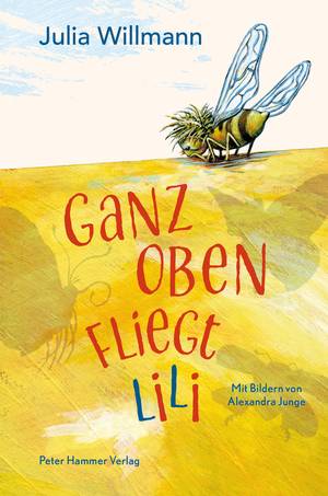 Ganz oben fliegt Lili (Julia Willmann & Alexandra Junge)