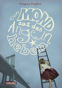 Den Mond aus den Angeln heben (Gregory Hughes)