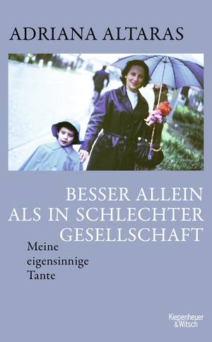 Besser allein als in schlechter Gesellschaft (Adriana Altaras)