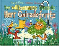 Der volllkommmen normale Herr Gnirzdefrrrtz (Martin Fuchs & Frederic Bertrand)