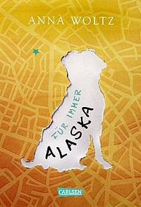 Für immer Alaska (Anna Woltz)