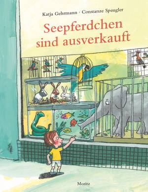 Seepferdchen sind ausverkauft (Constanze Spengler & Katja Gehrmann )