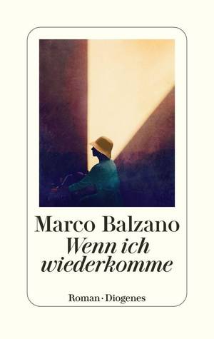 WENN ICH WIEDERKOMME (MARCO BALZANO )