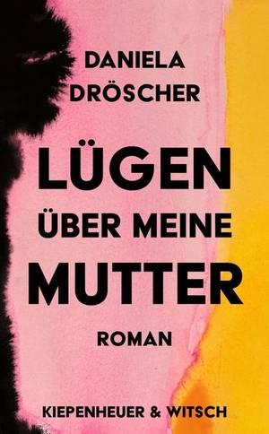 Lügen über meine Mutter (Daniela Dröscher)