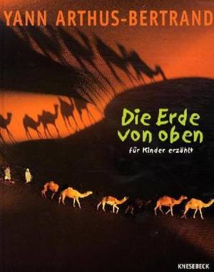 Die Erde von oben, für Kinder erzählt (Yann Arthus-Bertrand / Hubert Comte)