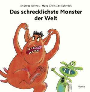 Das schrecklichste Monster der Welt (Andreas Német & Hans-Christian Schmidt )