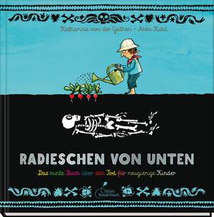 Radieschen von unten (Katharina von der Gathen & Anke Kuhl)