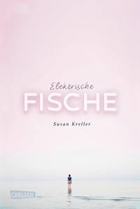 Elektrische Fische (Susan Kreller )