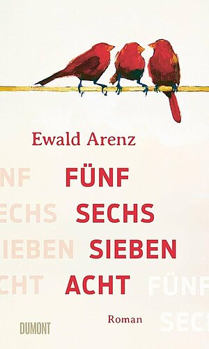 Fünf, sechs, sieben,acht (Ewald Arenz)