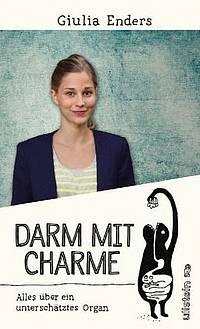 Darm mit Charme (Giulia Enders)