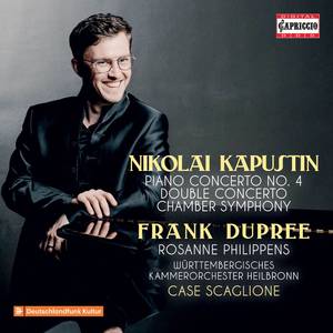 NICOLAI KAPUSTIN, KLAVIERKONZERT NR.4, OP.56  (Frank Dupree (Klavier / Vibraphon) / Rosanne Philippens (Violine) / Württembergisches Kammerorchester Heilbronn - Case Scaglione (Dirigent) )