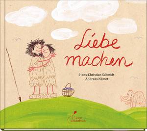 Liebe machen (Hans-Christian Schmidt & Andreas Német)