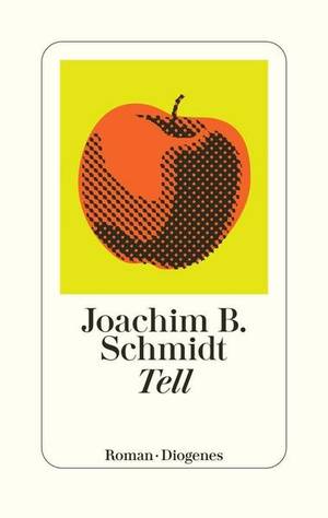 Tell (Joachim B. Schmidt)