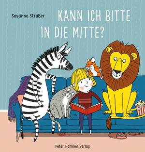 KANN ICH BITTE IN DIE MITTE? (SUSANNE STRAßER )