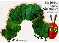 Die kleine Raupe Nimmersatt (Eric Carle)