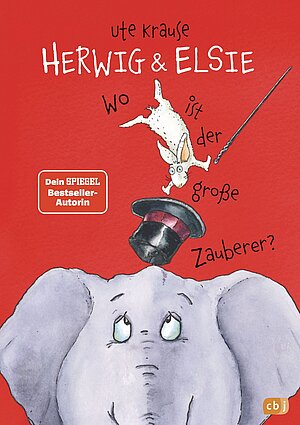 Herwig und Elsie - Wo ist der große Zauberer (Ute Krause)