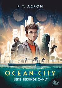 Ocean City - Jede Sekunde zählt (R. T. Acron)