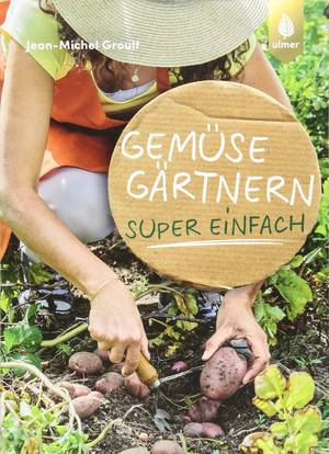Gemüsegärtnern super einfach (Jean-Michel Groult)