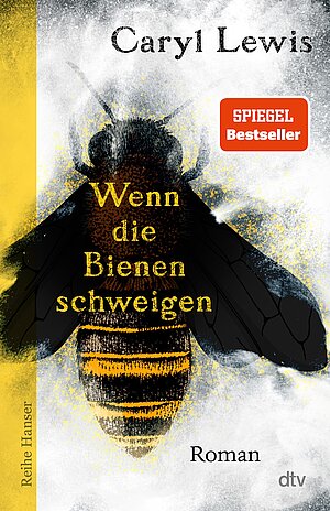 Wenn die Bienen schweigen (Caryl Lewis)