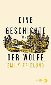 Eine Geschichte der Wölfe (Emily Fridlund)