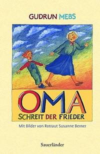 Oma schreit der Frieder (4 Bände) (Gudrun Mebs)