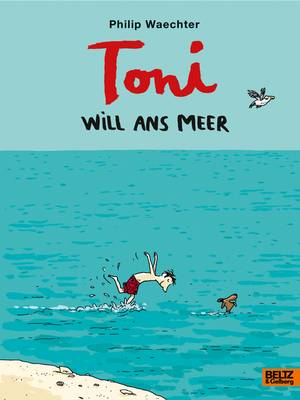 Toni will ans Meer (Philip Waechter)
