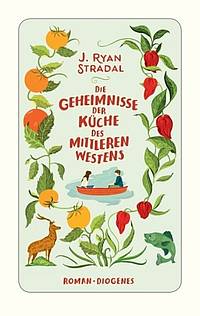 Die Geheimnisse der Küche des Mittleren Westens (J. Ryan Stradal)