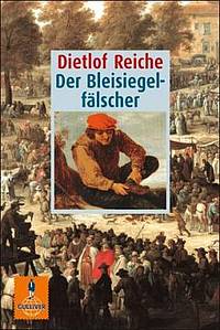 Der Bleisiegelfälscher (Dietlof Reiche)