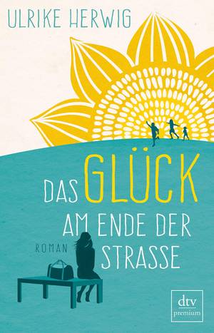 DAS GLÜCK AM ENDE DER STRASSE (ULRIKE HERWIG )