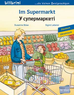 Im Supermarkt (deutsch - ukrainisch) (Susanne Böse)