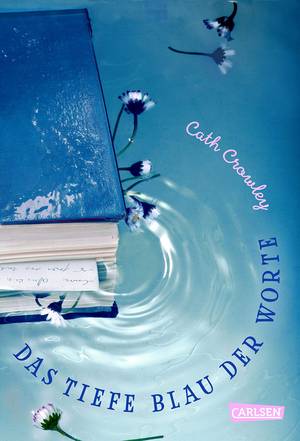 Das tiefe Blau der Worte (Cath Crowley)
