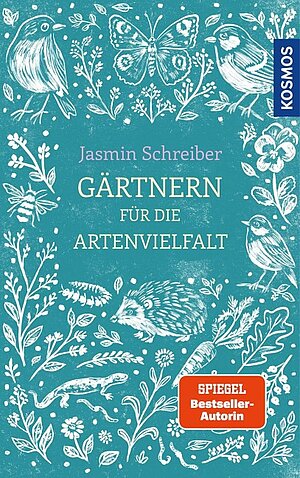 Gärtnern für die Artenvielfalt (Jasmin Schreiber)