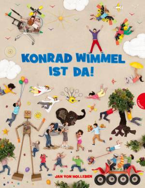 Konrad Wimmel ist da! (Jan von Holleben)