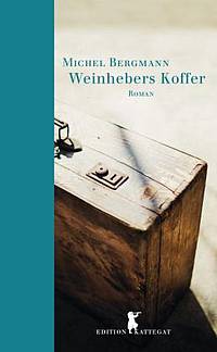Weinhebers Koffer (Michel Bergmann)