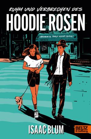 Ruhm und Verbrechen des Hoodie Rosen (Isaac Blum)